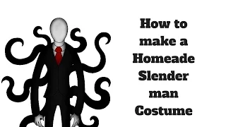 How to make a Homemade Slenderman Costume!