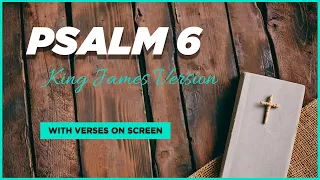 Psalm 6 KJV (King James Version) | With Verses on Screen