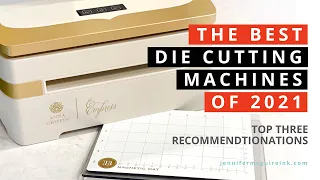 My Favorite Die Cutting Machines of 2021 - for wafer thin dies and embossing folders