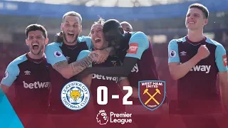 HIGHLIGHTS: LEICESTER CITY 0-2 WEST HAM UNITED