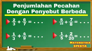 Cara Penjumlahan Pecahan dengan Penyebut berbeda. Part2