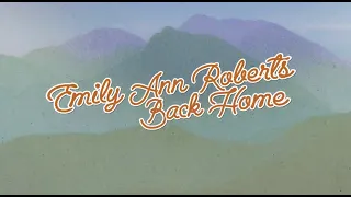 Emily Ann Roberts - Back Home (Official Lyric Video)