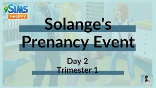 Trimester 1 || Solange's Pregnancy Event Day 2 || The Sims Freeplay || Jewell Simmer