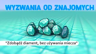 Wykonałem 5 WYZWAŃ Od Moich ZNAJOMYCH w Minecraft! *niemożliwe*