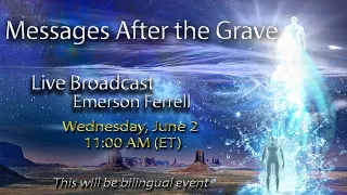 Messages After the Grave (Session 1 Bilingual) Emerson Ferrell and Ana Méndez Ferrell