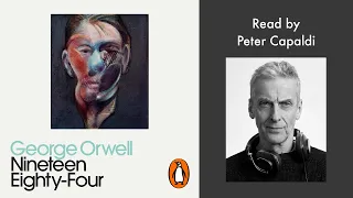 Nineteen Eighty-Four by George Orwell | Read by Peter Capaldi | Penguin Audiobooks