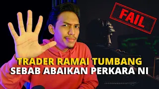 5 PERKARA WAJIB Sebelum Jadi Full Time Trader | Korang Dah Ada ?