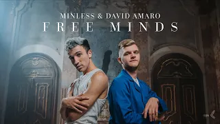 Minless & David Amaro - Free Minds (Official Video)