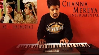 Channa Mereya - [INSTRUMENTAL COVER] | ADHM | Arijit Singh.