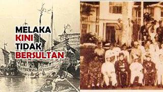 SULTAN MELAKA SUDAH TIADA || BERAKHIRNYA PEMERINTAHAN KESULTANAN MELAKA