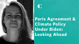 Biden Day One: U.S. to Rejoin Paris Agreement & Climate Policy Revamp