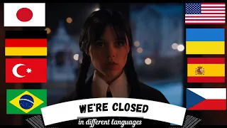 Wednesday Addams We're closed in different languages