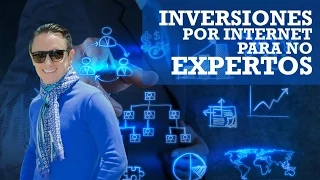 Inversiones por Internet para no expertos / Invertir Mejor /Juan Diego Gómez