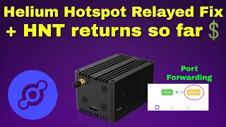 Helium Hotspot Returns & Relayed Fix!