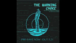 The Warning - "CHOKE" Teaser