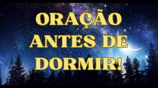 ORAÇÃO NOTURNA ANTES DE DORMIR  / ORAÇÃO ANTES DE DORMIR   AGRADEÇO A DEUS POR ESTA NOITE!