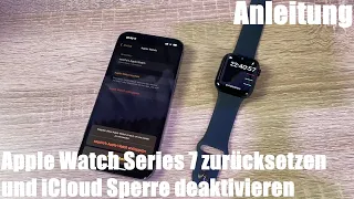 Apple Watch Series 7 zurücksetzen und iCloud Sperre deaktivieren Uhr Werkseinstellungen Anleitung