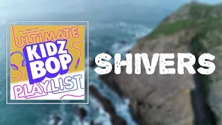 KIDZ BOP Kids - Shivers (Lyrics)