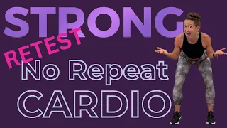 STRONG - RETEST : No Repeat Cardio Workout  - 30 Minute | RETEST Day #5