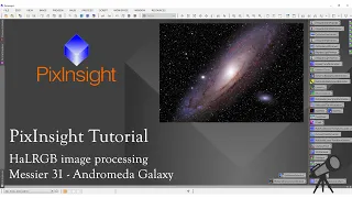 PixInsight Tutorial - HaLRGB image processing of Messier 31 - Andromeda Galaxy
