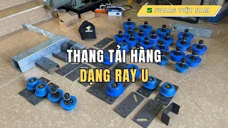 Hướng Dẫn Thi Công Thang Tải Hàng | Dạng Ray U Từ A Tới Z | ✅ Funas Việt Nam