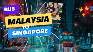 Travel by Bus from Malaysia to Singapore