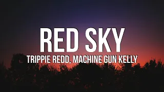 Trippie Redd - RED SKY (Lyrics) ft. Machine Gun Kelly