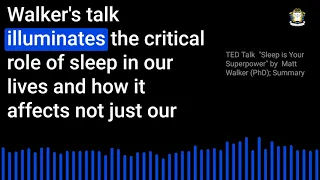 TED Talk  "Sleep is Your Superpower"  by  Matt Walker PhD; Summary