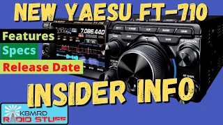 Yaesu FT-710 Features, Specifications, Release Date