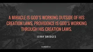 Understanding Miracles & Divine providence-Phil Johnson.