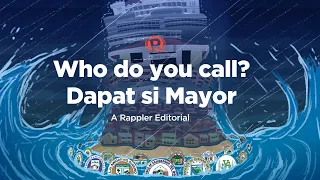 VIDEO EDITORIAL: Who do you call? Dapat si Mayor