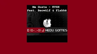 Me Gusta - KVSH Feat. Beowülf & Flakkë (Remix DJ Hedu Gomes)
