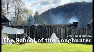 The School of the Longhunter: Reliving the 1700's