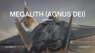 Megalith Agnus Dei - Ace Combat 04 Epic Remix - Lucas Ricciotti