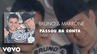 Bruno & Marrone - Passou da Conta (Áudio Oficial)