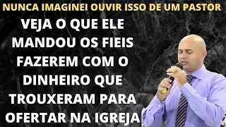 É DE ARREPIAR O QUE ESTE PASTOR MANDOU OS FIEIS FAZERM COM O DINHEIRO DA IGREJA! NUNCA VI ISSO!