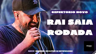 RAÍ SAIA RODADA - REPERTÓRIO NOVO - NOVEMBRO 2K22 - Rancho Produções