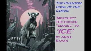 Forgotten Science Fiction Classic  - 'MERCURY': The Hidden "Sequel" to 'ICE' by ANNA KAVAN #sf