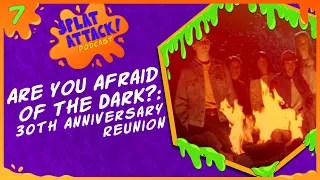 Are You Afraid of the Dark?: 30th Anniversary Reunion | Ep. 7