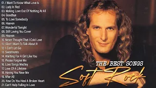 Michael Bolton, Air Supply, Eric Clapton, Phil Collins , Michael Buble 🎧 Soft Rock 70s 80s 90s Hits