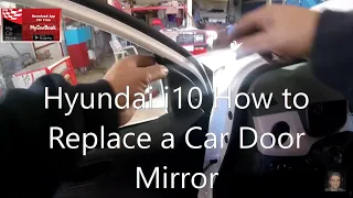 Hyundai i10  2013–present   How to Replace a Car Door Mirror