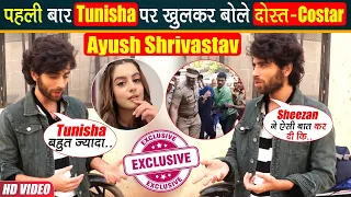 Ayush Shrivastav Talks on Alibaba 2.0, Best moments with Tunisha, Bond with Abhishek Nigam & more