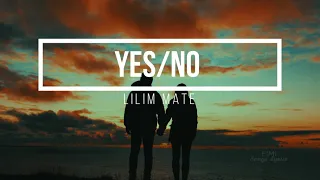 Yes/No by Lilim Mate I song lyric I Eimi song lyrics #lilim and moinu #official video #kukilovesong