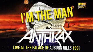 Anthrax - I'm The Man (Live At The Palace Of Auburn Hills 1991) - [Remastered to FullHD]