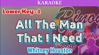 All The Man That I Need by Whitney Houston (Karaoke : Lower Key : -1)