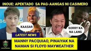 Inoue, Apektado sa Pag-Aangas ni Casimero | Pacquiao, Pinaiyak na naman si Mayweather