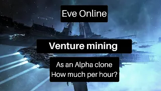 Eve Online - Alpha clone Mining Venture worth it? - Max skills in 10 mins!