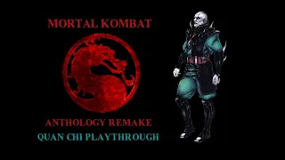 Mortal Kombat Anthology Remake (Version 1) by Styx - Quan Chi Playthrough [New Mediafire Link UP!]