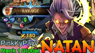 SAVAGE! Natan Late Game Monster - Top 1 Global Natan by PinkKyPayy' - Mobile Legends