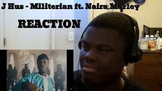 J Hus - Militerian ft. Naira Marley | REACTION